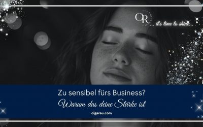 Zu sensibel fürs Business? Warum das deine Stärke ist