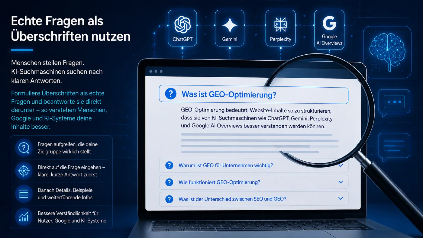 GEO-Optimierung mit echten Fragen als Überschriften für bessere Verständlichkeit in Google und KI-Suchmaschinen